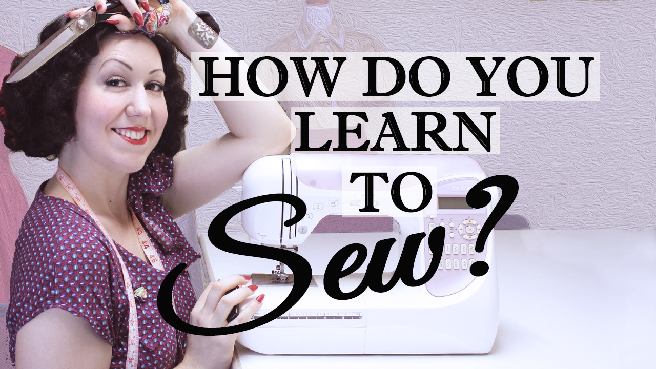 How to learn how to sew! - The process of how to get started sewing ...